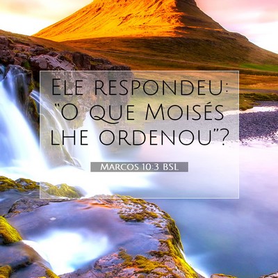 Picture 07 - Marcos 10:3 BSL - Ele respondeu: “O que Moisés lhe - Bible Verse Picture