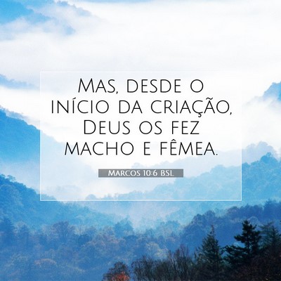 Picture 07 - Marcos 10:6 BSL - Mas, desde o início da criação, Deus os fez - Bible Verse Picture