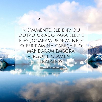 Picture 07 - Marcos 12:4 BSL - Novamente, ele enviou outro criado para eles; e - Bible Verse Picture