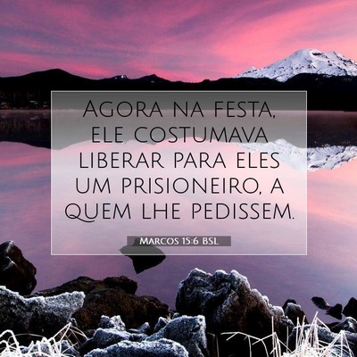 Picture 07 - Marcos 15:6 BSL - Agora na festa, ele costumava liberar para eles - Bible Verse Picture