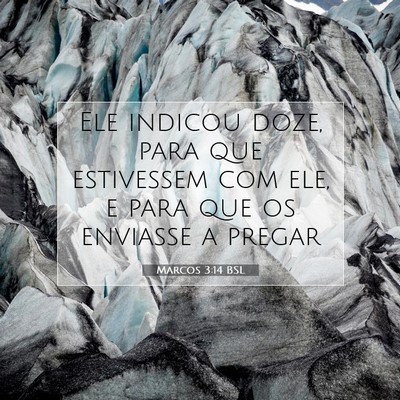 Picture 07 - Marcos 3:14 BSL - Ele indicou doze, para que estivessem com ele, e - Bible Verse Picture