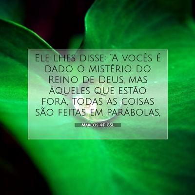 Picture 07 - Marcos 4:11 BSL - Ele lhes disse: “A vocês é dado o mistério - Bible Verse Picture