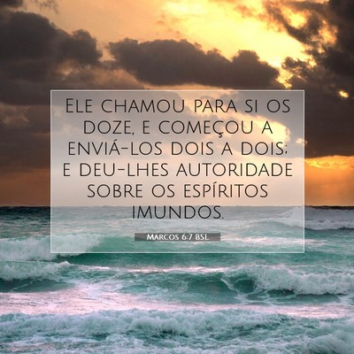 Picture 07 - Marcos 6:7 BSL - Ele chamou para si os doze, e começou a - Bible Verse Picture