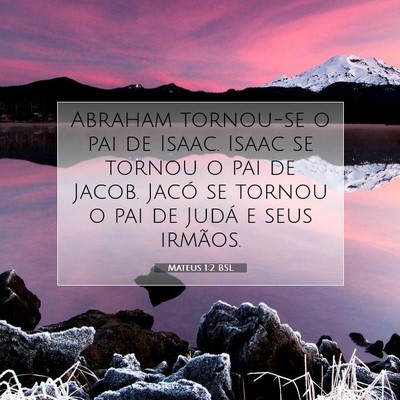 Picture 07 - Mateus 1:2 BSL - Abraham tornou-se o pai de Isaac. Isaac se tornou - Bible Verse Picture
