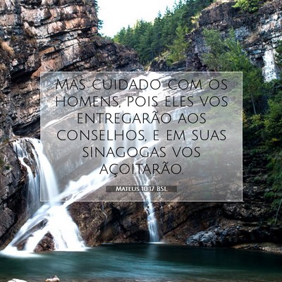 Picture 07 - Mateus 10:17 BSL - Mas cuidado com os homens, pois eles vos - Bible Verse Picture