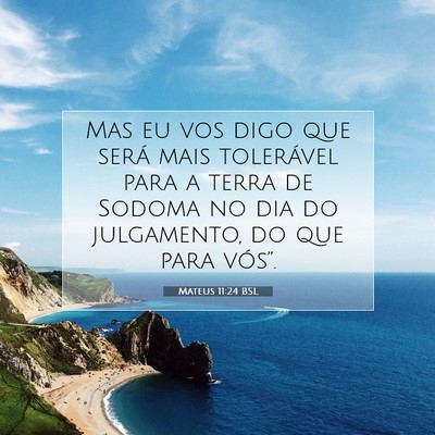 Picture 07 - Mateus 11:24 BSL - Mas eu vos digo que será mais tolerável para a - Bible Verse Picture