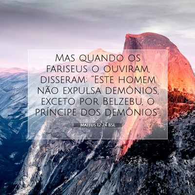 Picture 07 - Mateus 12:24 BSL - Mas quando os fariseus o ouviram, disseram: - Bible Verse Picture