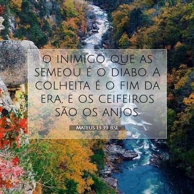 Picture 07 - Mateus 13:39 BSL - o inimigo que as semeou é o diabo. A colheita é - Bible Verse Picture