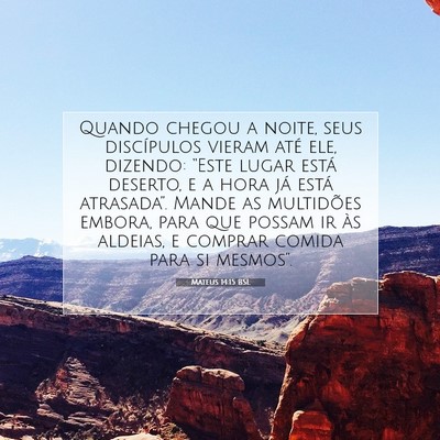 Picture 07 - Mateus 14:15 BSL - Quando chegou a noite, seus discípulos vieram - Bible Verse Picture