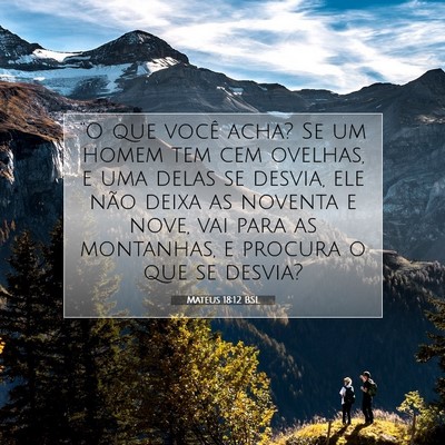 Picture 07 - Mateus 18:12 BSL - “O que você acha? Se um homem tem cem ovelhas, - Bible Verse Picture