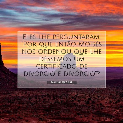 Picture 07 - Mateus 19:7 BSL - Eles lhe perguntaram: “Por que então Moisés - Bible Verse Picture