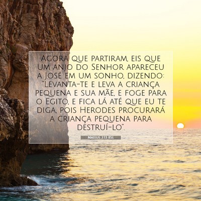 Picture 07 - Mateus 2:13 BSL - Agora que partiram, eis que um anjo do Senhor - Bible Verse Picture