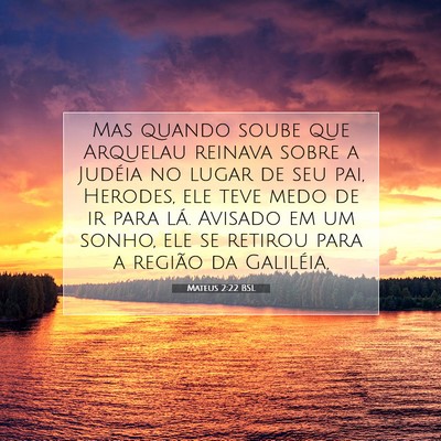 Picture 07 - Mateus 2:22 BSL - Mas quando soube que Arquelau reinava sobre a - Bible Verse Picture