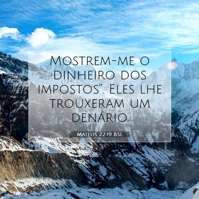 Picture 07 - Mateus 22:19 BSL - Mostrem-me o dinheiro dos impostos”. Eles lhe - Bible Verse Picture