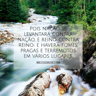 Picture 07 - Mateus 24:7 BSL - Pois nação se levantará contra nação, e - Bible Verse Picture
