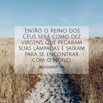 Picture 07 - Mateus 25:1 BSL - “Então o Reino dos Céus será como dez - Bible Verse Picture