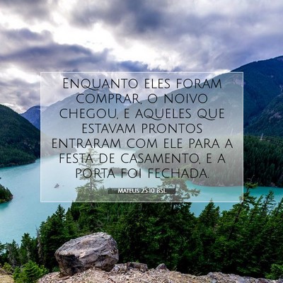 Picture 07 - Mateus 25:10 BSL - Enquanto eles foram comprar, o noivo chegou, e - Bible Verse Picture