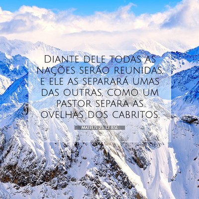 Picture 07 - Mateus 25:32 BSL - Diante dele todas as nações serão reunidas, e - Bible Verse Picture