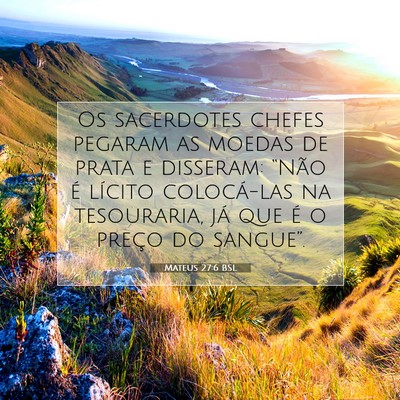 Picture 07 - Mateus 27:6 BSL - Os sacerdotes chefes pegaram as moedas de prata e - Bible Verse Picture