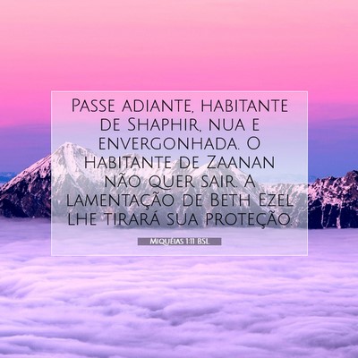 Picture 07 - Miquéias 1:11 BSL - Passe adiante, habitante de Shaphir, nua e - Bible Verse Picture