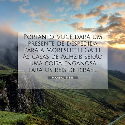 Picture 07 - Miquéias 1:14 BSL - Portanto, você dará um presente de despedida - Bible Verse Picture