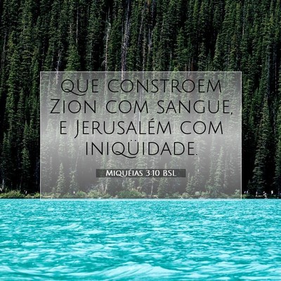 Picture 07 - Miquéias 3:10 BSL - que constroem Zion com sangue, e Jerusalém com - Bible Verse Picture