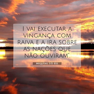 Picture 07 - Miquéias 5:15 BSL - I vai executar a vingança com raiva e a ira - Bible Verse Picture