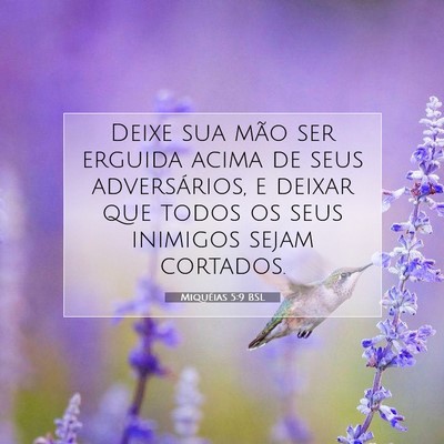 Picture 07 - Miquéias 5:9 BSL - Deixe sua mão ser erguida acima de seus - Bible Verse Picture