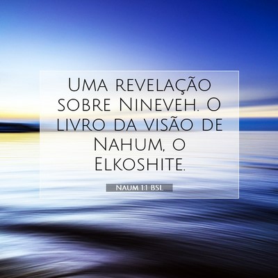 Picture 07 - Naum 1:1 BSL - Uma revelação sobre Nineveh. O livro da visão - Bible Verse Picture