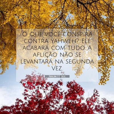 Picture 07 - Naum 1:9 BSL - O que você conspira contra Yahweh? Ele acabará - Bible Verse Picture