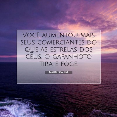 Picture 07 - Naum 3:16 BSL - Você aumentou mais seus comerciantes do que as - Bible Verse Picture