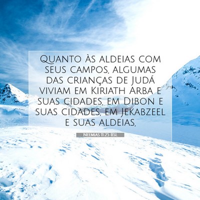 Picture 07 - Neemias 11:25 BSL - Quanto às aldeias com seus campos, algumas das - Bible Verse Picture