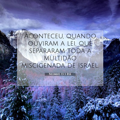 Picture 07 - Neemias 13:3 BSL - Aconteceu, quando ouviram a lei, que separaram - Bible Verse Picture