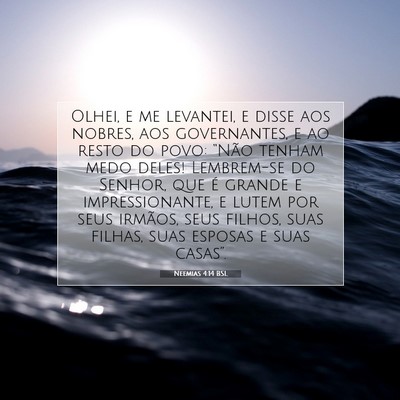 Picture 07 - Neemias 4:14 BSL - Olhei, e me levantei, e disse aos nobres, aos - Bible Verse Picture