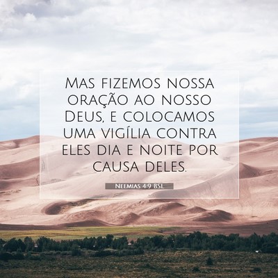Picture 07 - Neemias 4:9 BSL - Mas fizemos nossa oração ao nosso Deus, e - Bible Verse Picture