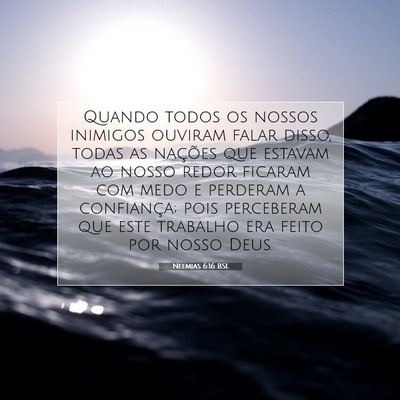 Picture 07 - Neemias 6:16 BSL - Quando todos os nossos inimigos ouviram falar - Bible Verse Picture