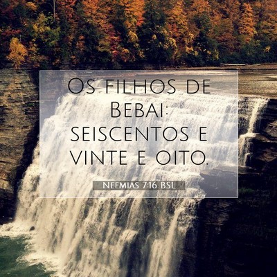 Picture 07 - Neemias 7:16 BSL - Os filhos de Bebai: seiscentos e vinte e - Bible Verse Picture