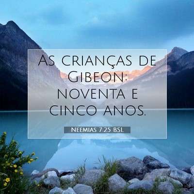 Picture 07 - Neemias 7:25 BSL - As crianças de Gibeon: noventa e cinco - Bible Verse Picture