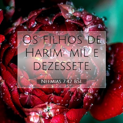Picture 07 - Neemias 7:42 BSL - Os filhos de Harim: mil e - Bible Verse Picture