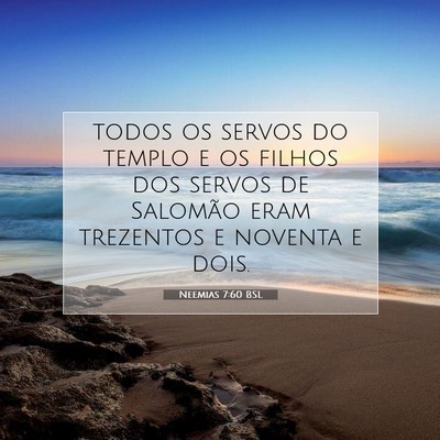 Picture 07 - Neemias 7:60 BSL - todos os servos do templo e os filhos dos servos - Bible Verse Picture