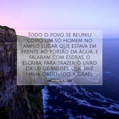 Picture 07 - Neemias 8:1 BSL - Todo o povo se reuniu como um só homem no amplo - Bible Verse Picture