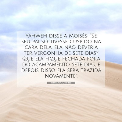 Picture 07 - Números 12:14 BSL - Yahweh disse a Moisés: “Se seu pai só tivesse - Bible Verse Picture