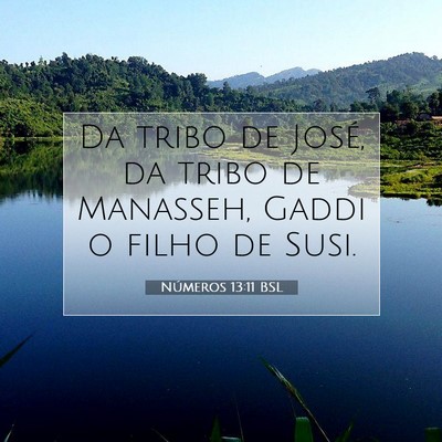 Picture 07 - Números 13:11 BSL - Da tribo de José, da tribo de Manasseh, Gaddi o - Bible Verse Picture