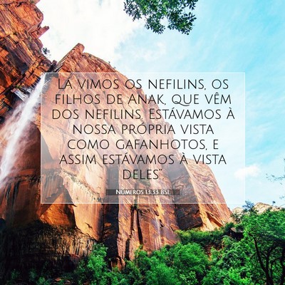 Picture 07 - Números 13:33 BSL - Lá vimos os nefilins, os filhos de Anak, que - Bible Verse Picture