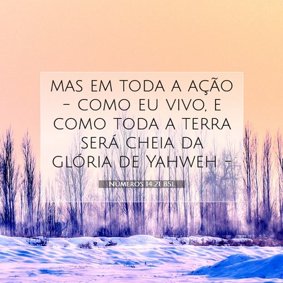 Picture 07 - Números 14:21 BSL - mas em toda a ação - como eu vivo, e como toda - Bible Verse Picture