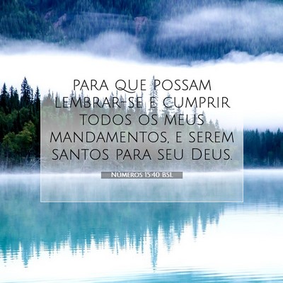 Picture 07 - Números 15:40 BSL - para que possam lembrar-se e cumprir todos os - Bible Verse Picture