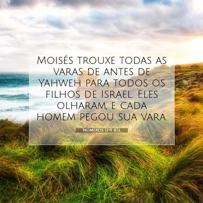 Picture 07 - Números 17:9 BSL - Moisés trouxe todas as varas de antes de Yahweh - Bible Verse Picture