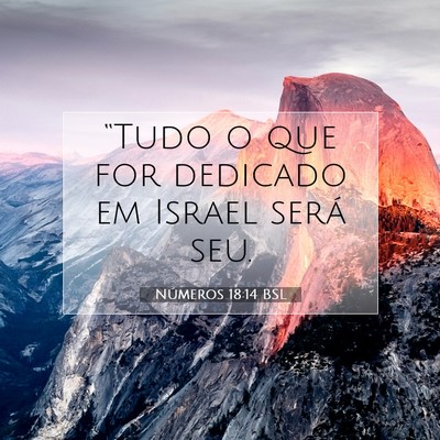 Picture 07 - Números 18:14 BSL - “Tudo o que for dedicado em Israel será - Bible Verse Picture