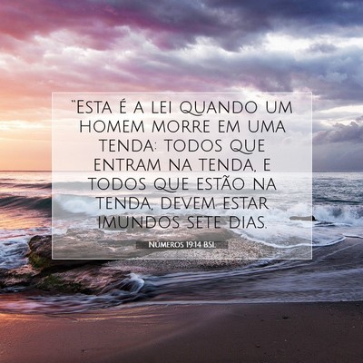 Picture 07 - Números 19:14 BSL - “Esta é a lei quando um homem morre em uma - Bible Verse Picture