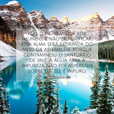 Picture 07 - Números 19:20 BSL - Mas o homem que for imundo, e não se purificar, - Bible Verse Picture
